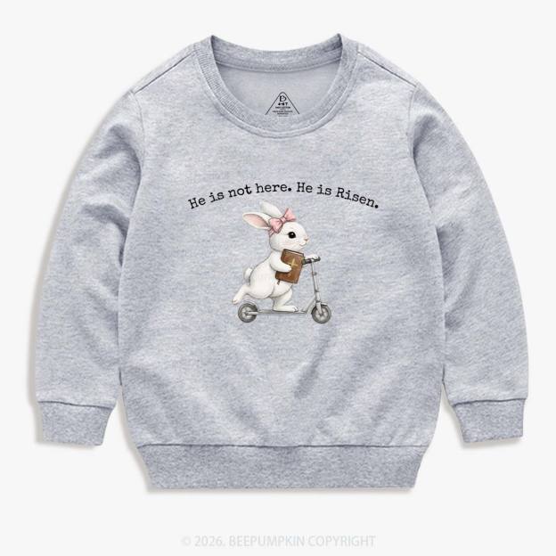 He Is Not Here He is Risen Rabbit Christian Easter Kid's Sweatshirt