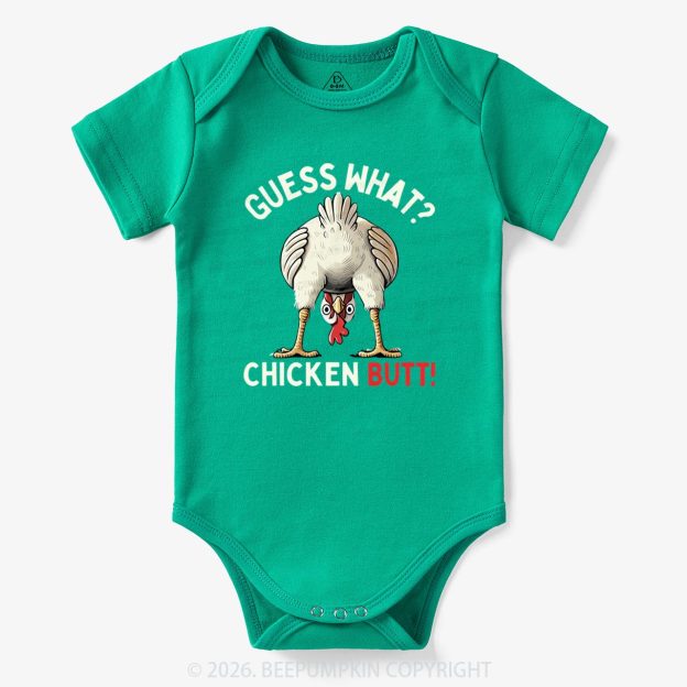 Guess What Chicken Butt Super Funny Baby Bodysuit