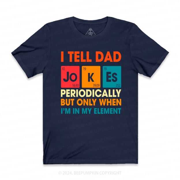 I Tell Dad Jokes T-shirt