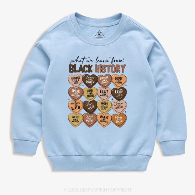 What We Learn From Black History Month Kid's Sweatshirt
