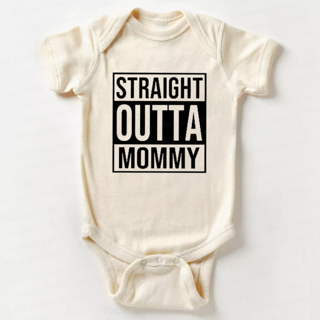 Straight Outta Mommy Bodysuit For Baby 7