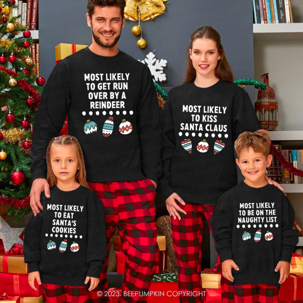 Most Likely Christmas Family Sweatshirts