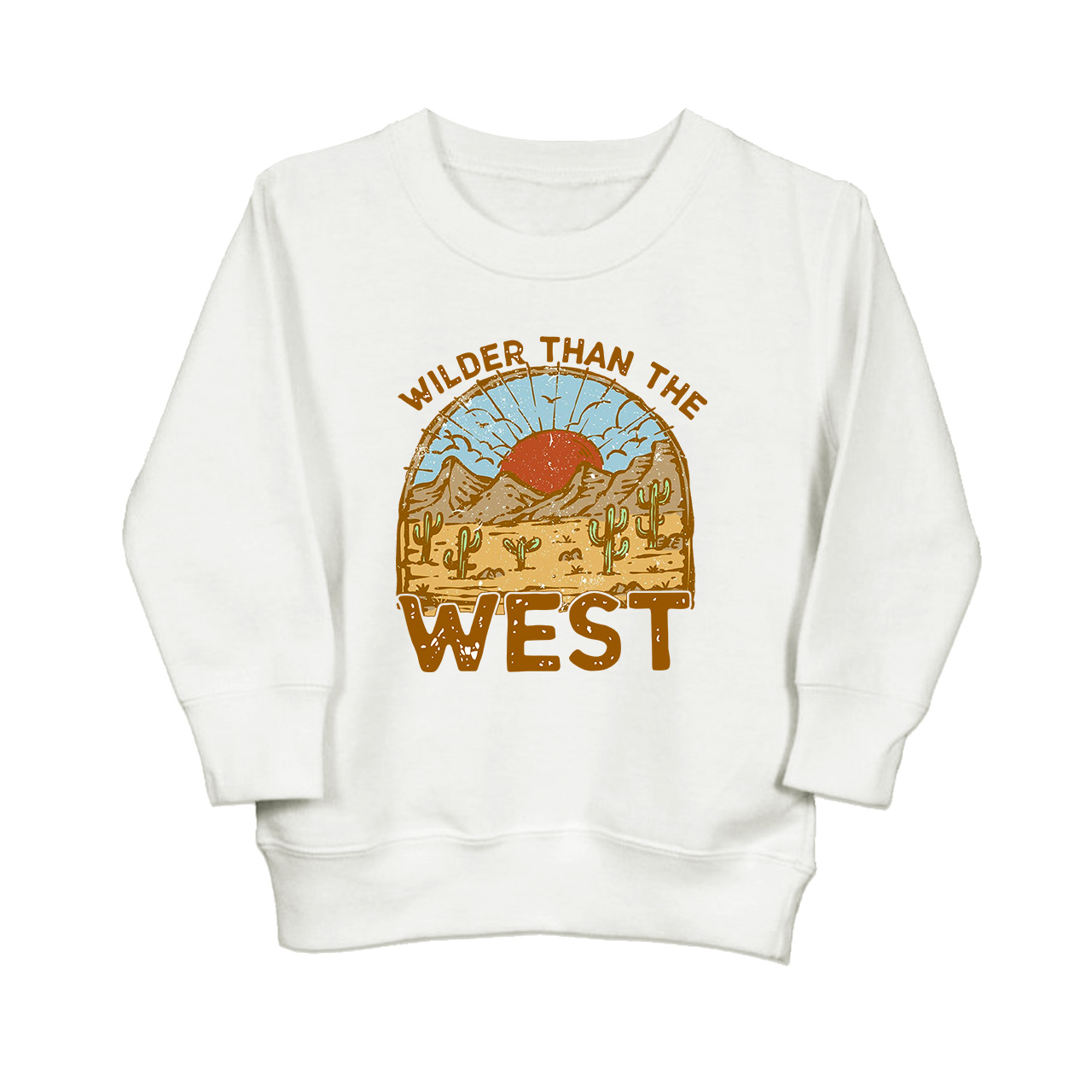 Wilder Than The West Toddler Sweatshirt
