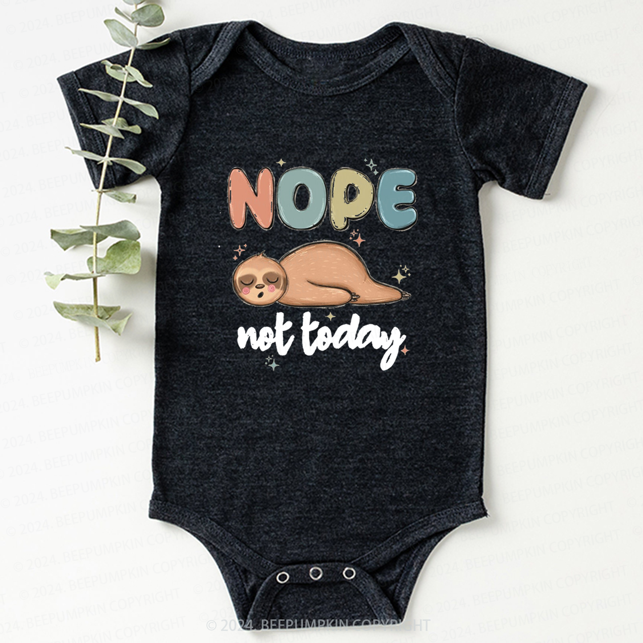 Nope Not Today Bodysuit For Baby 7