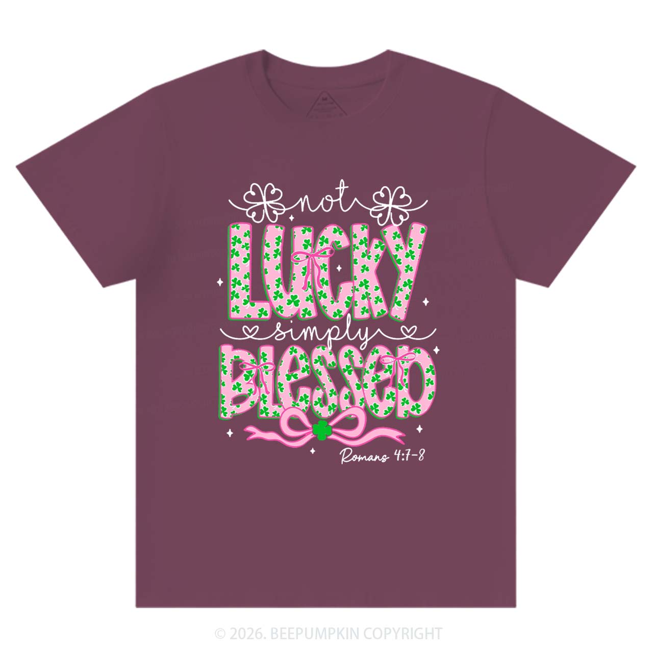 Not Lucky Simply Blessed St Patrick's Day T-Shirts Beepumpkin