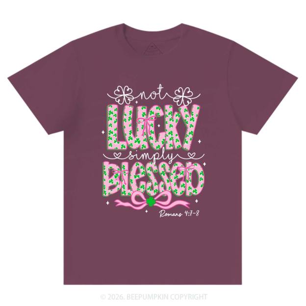 Not Lucky Simply Blessed St Patrick's Day T-Shirts Beepumpkin