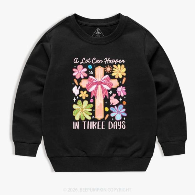 A Lot Can Happen In Three Days Kid's Sweatshirt