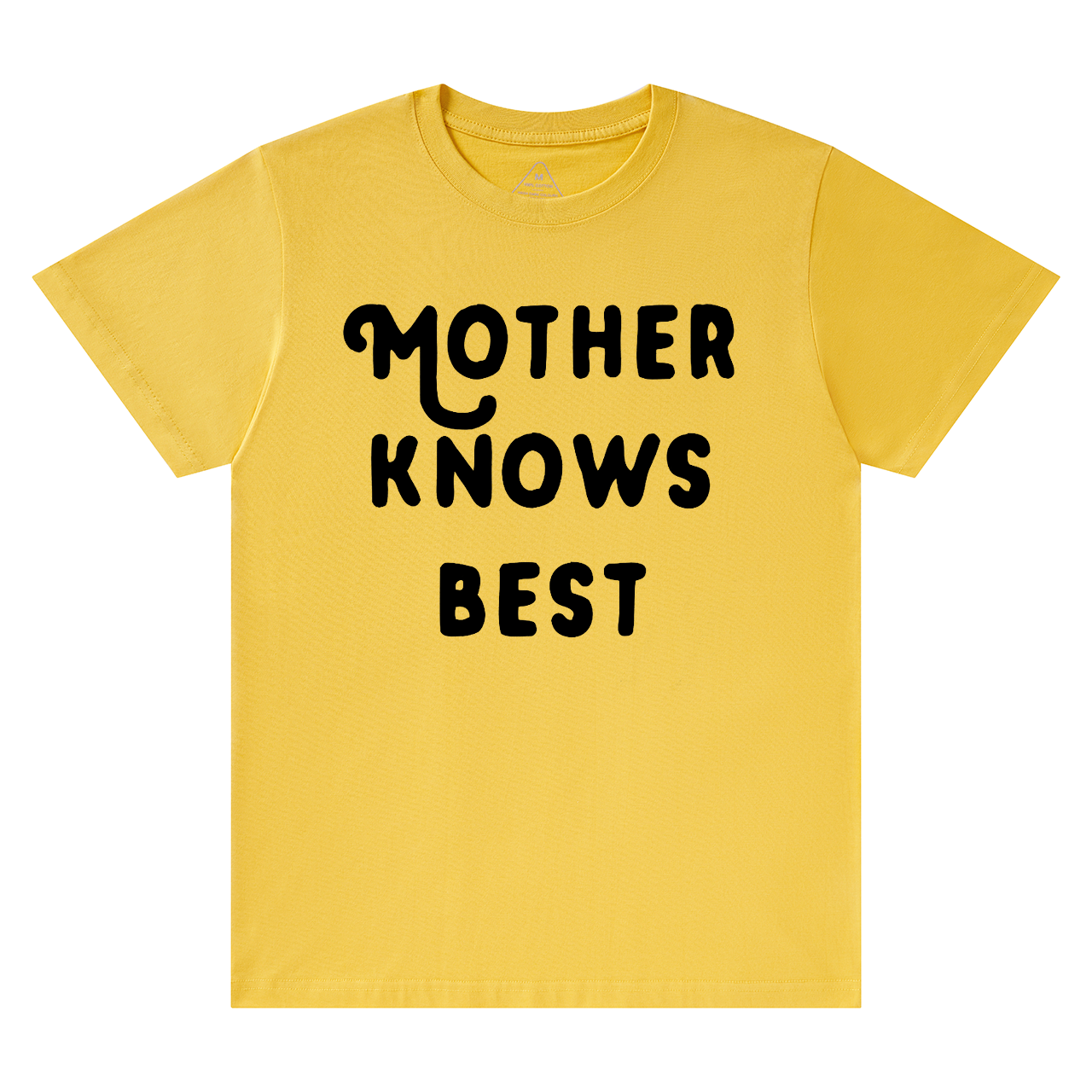 Mother Knows Best T-Shirts