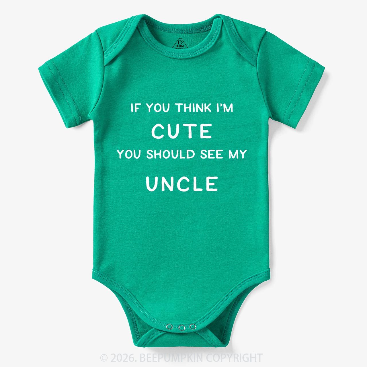 If You Think I’m Cute, You Should See My Uncle Baby Bodysuit 7