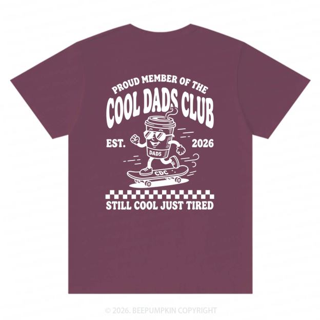 Cool Dads Club Still Cool Just Tired T-Shirts-Back Design