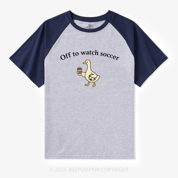 Off To Watch Soccer Mom Goose Raglan T-Shirt