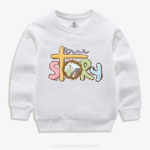 True Story Easter Kid's Sweatshirt