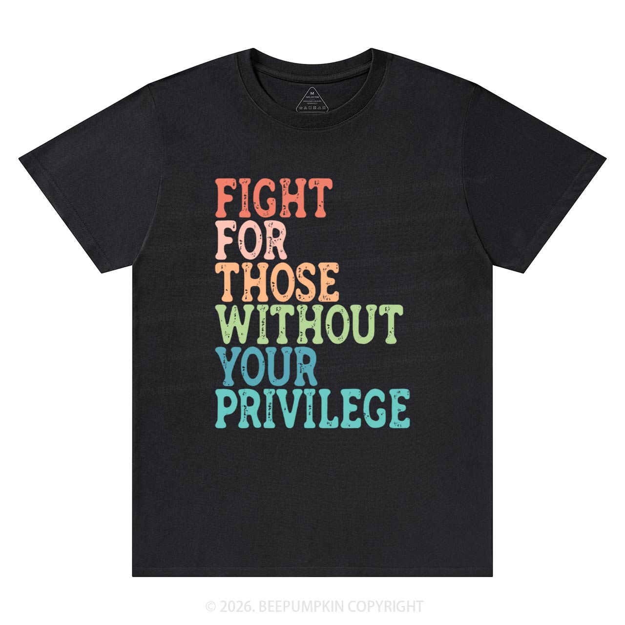 Fight For Those Without Your Privilege T-Shirts Beepumpkin