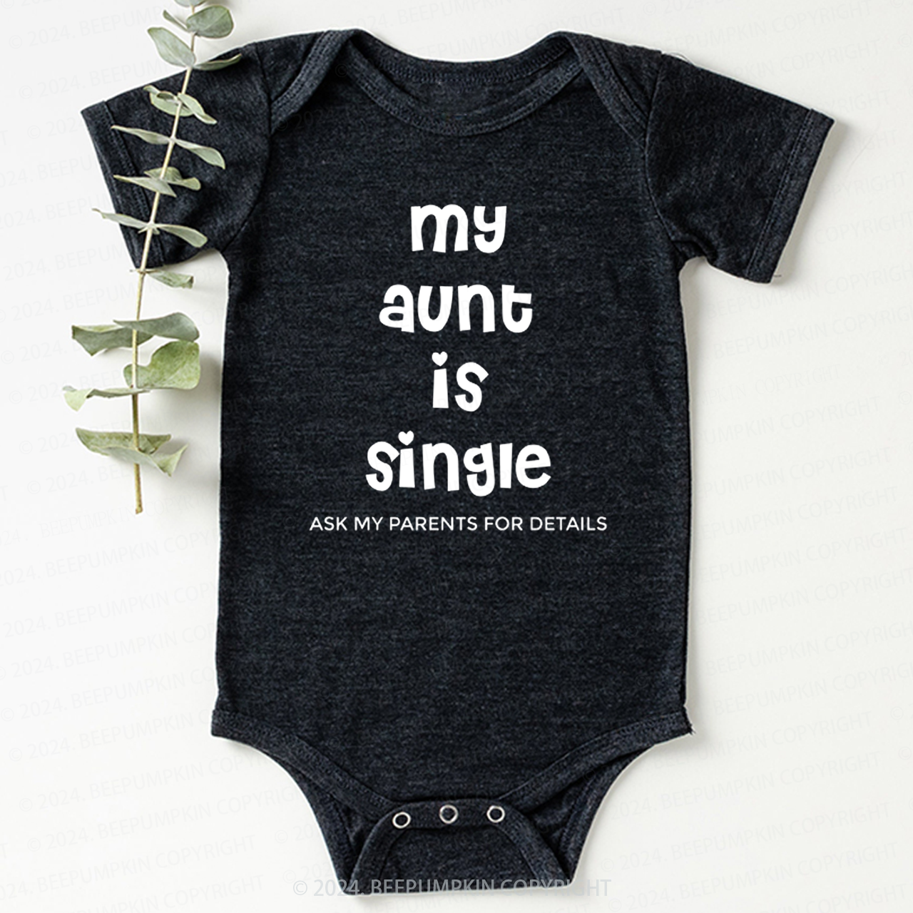 My Aunt Is Single Baby Bodysuit 7