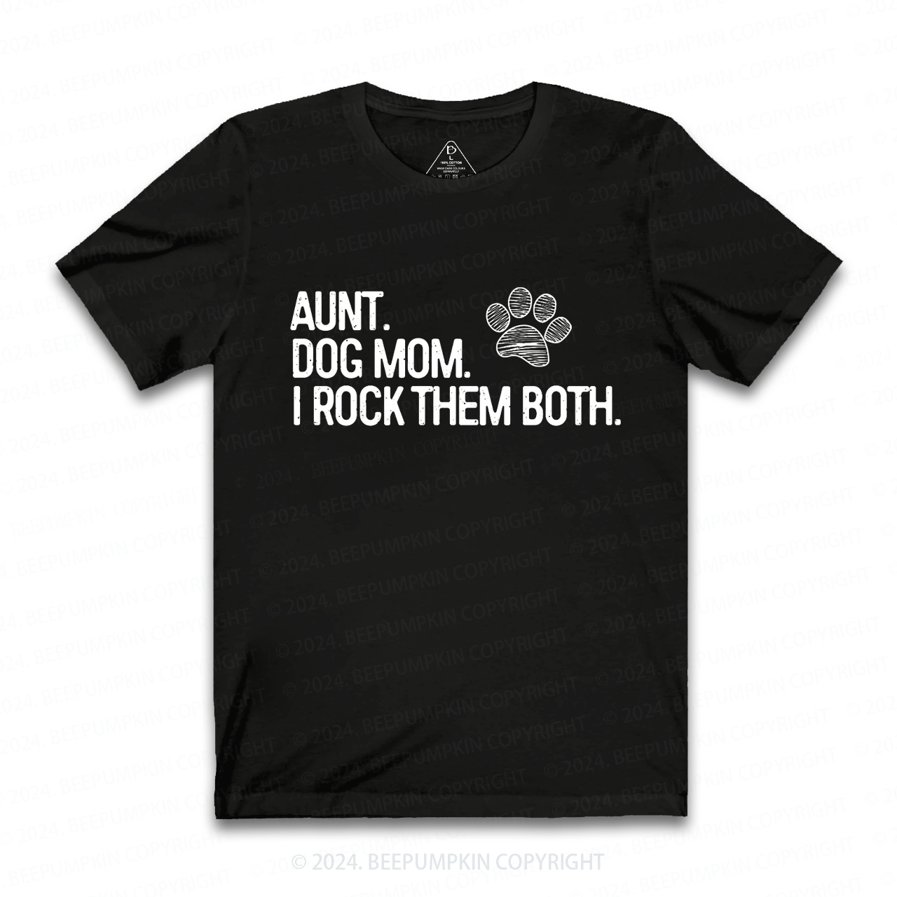 Aunt and Dog Mom Aunt T-Shirts 