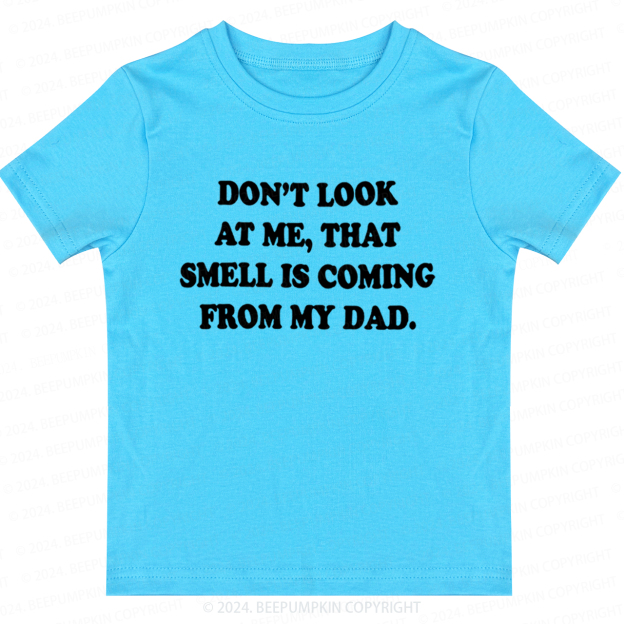 Don't Look At Me Toddler&Kids Tees 7