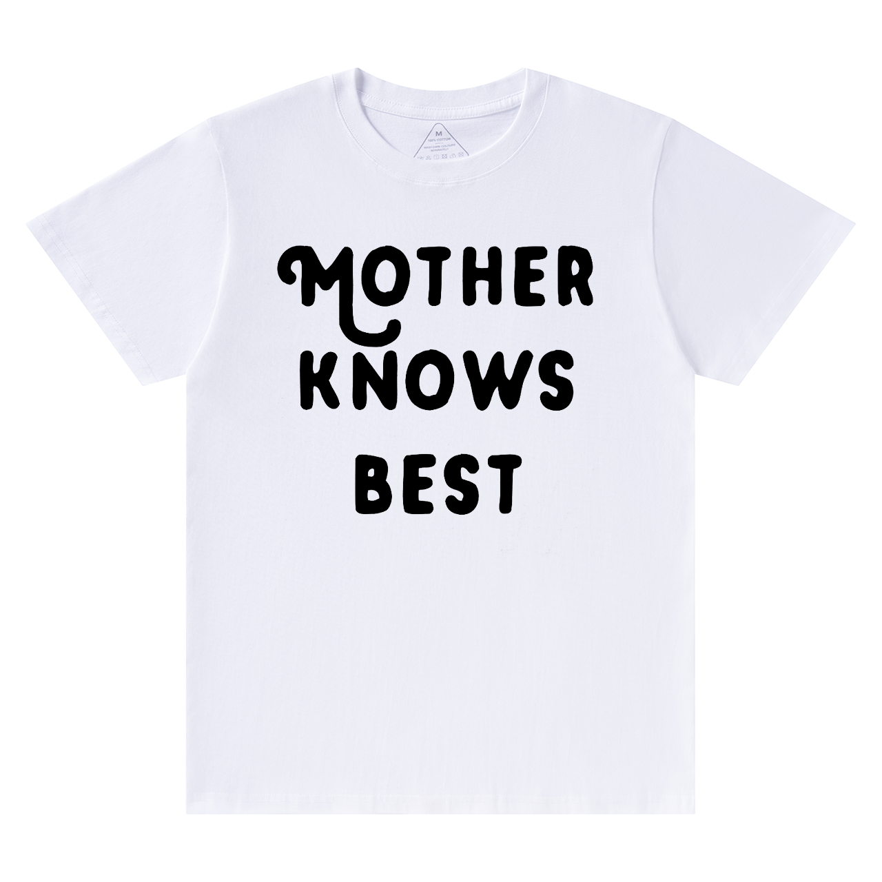 Mother Knows Best T-Shirts