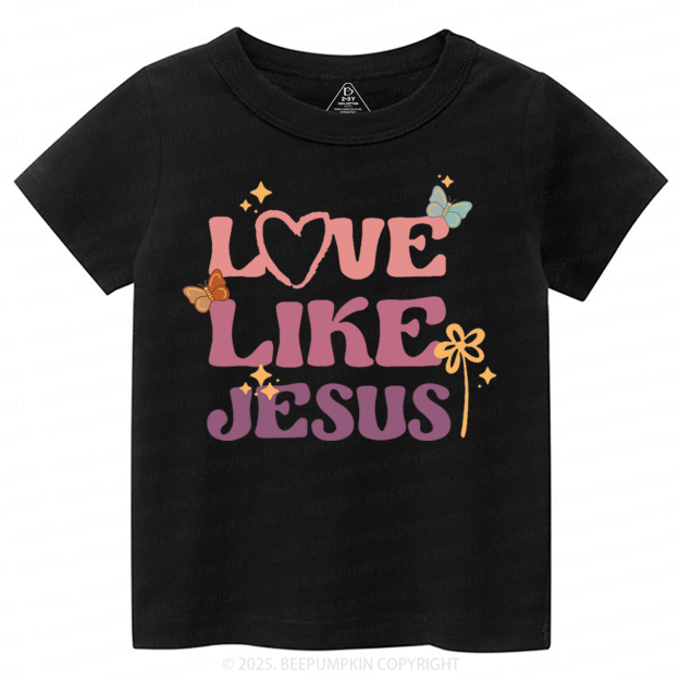 Love Like Jesus Toddler&Kid's Tees Beepumpkin