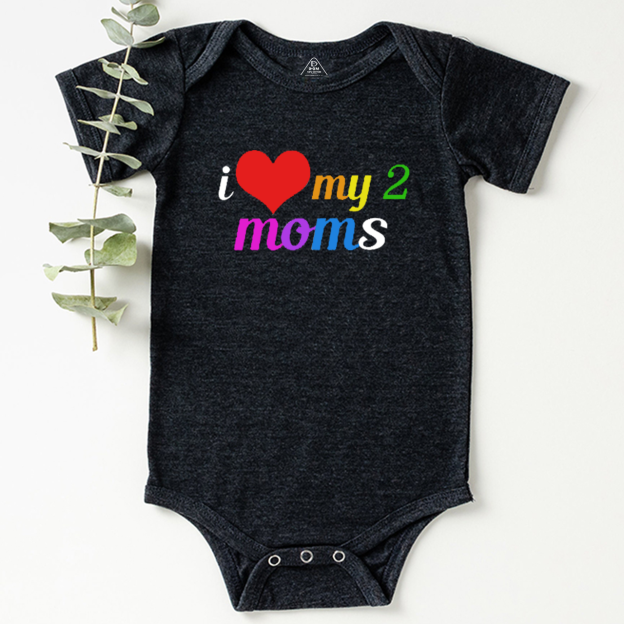 I Love My 2 Moms LGBTQ  Bodysuit Beepumpkin