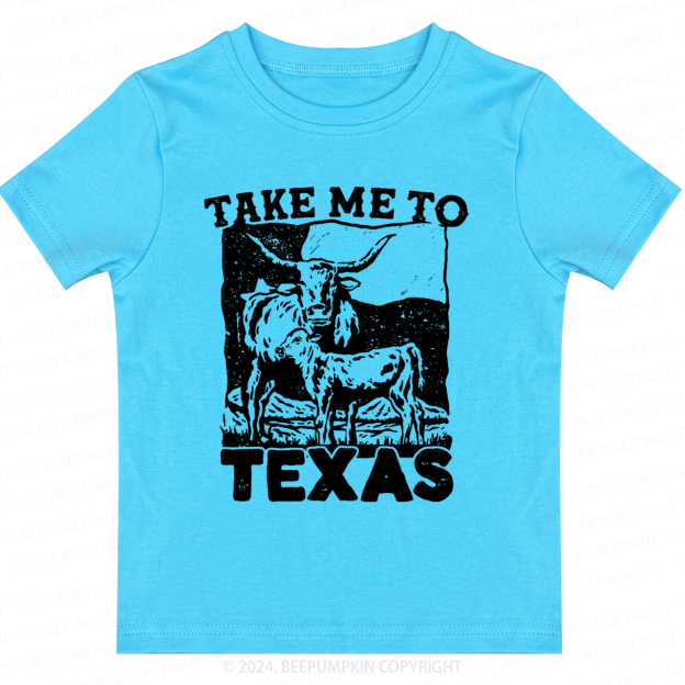 Take Me To Texas Toddler&Kids Tees