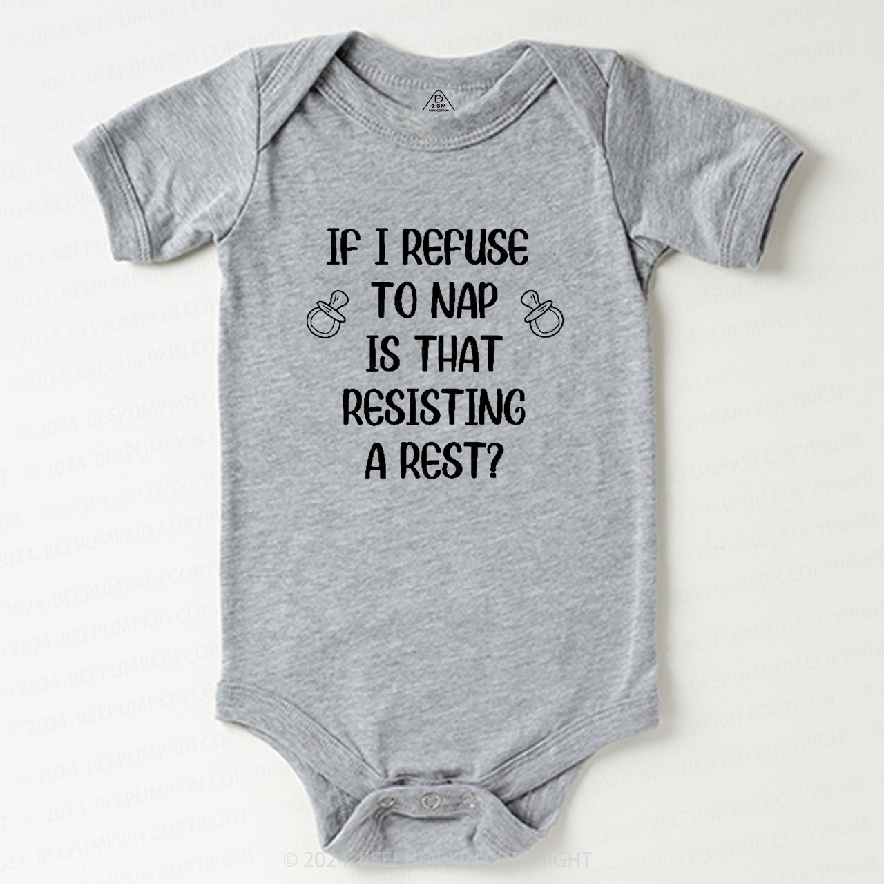 If I Refuse to Nap Is That Resisting A Rest Baby Bodysuit 7