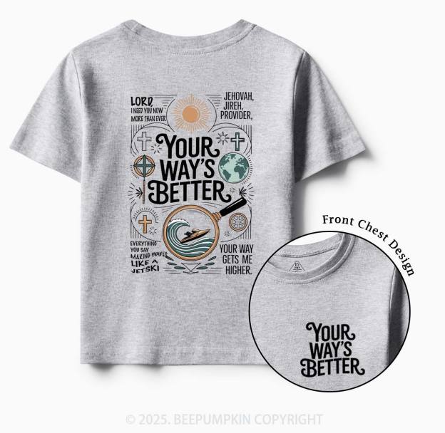 Your Way's Better Toddler&Kid's Tees Beepumpkin