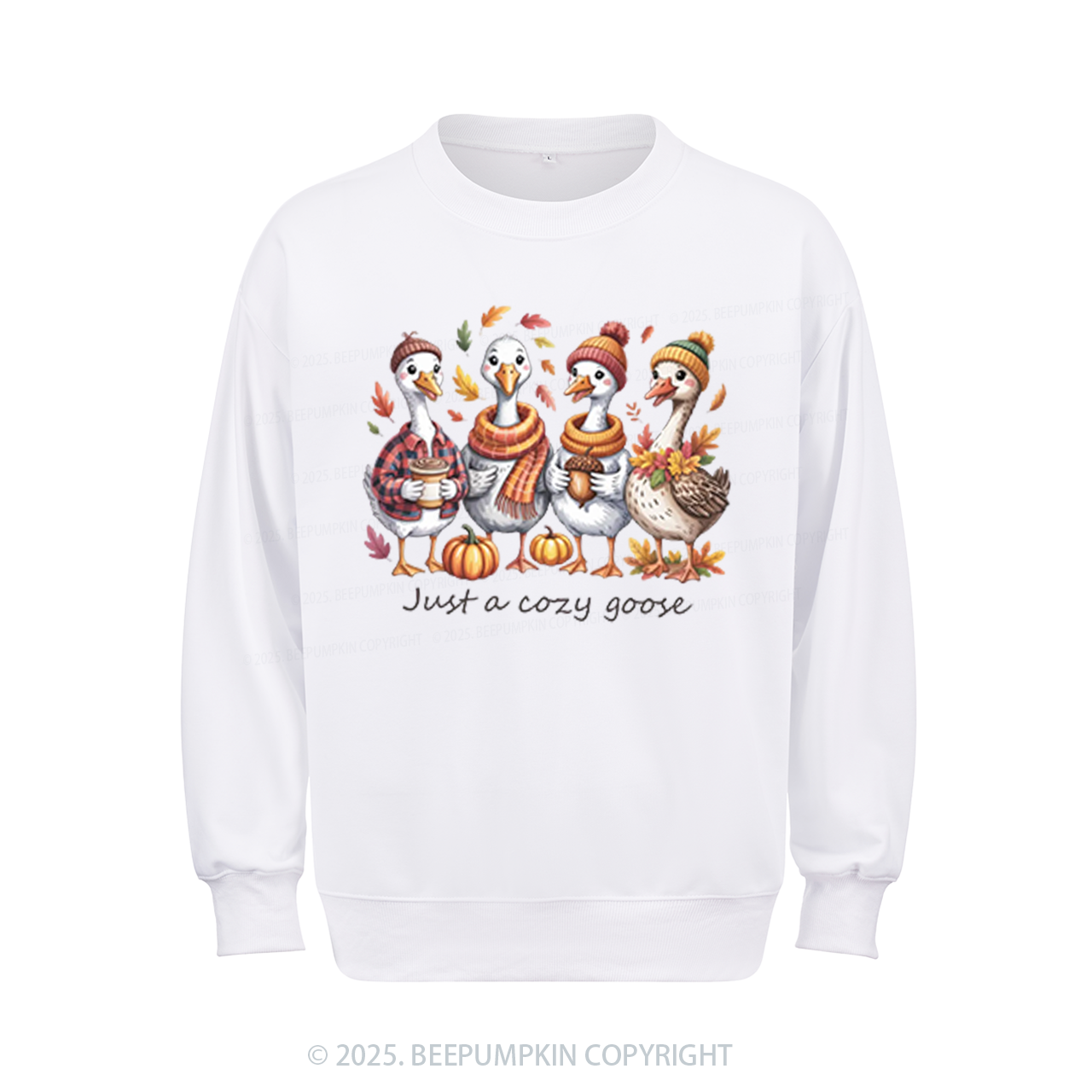 Just a Cozy Goose Sweatshirt Beepumpkin