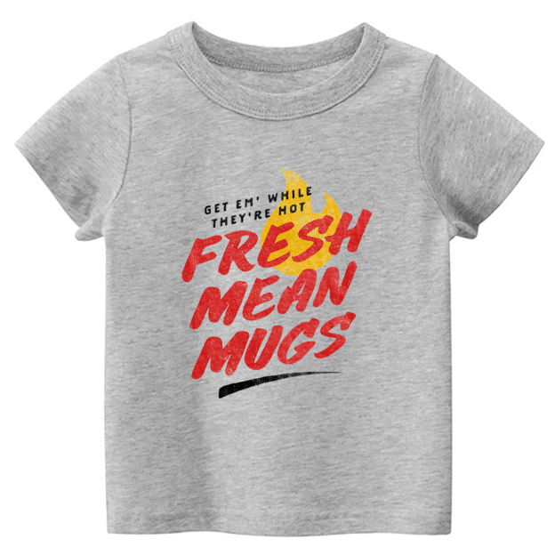 Fresh Mean Mugs Funny Toddler&Kids Tees 7