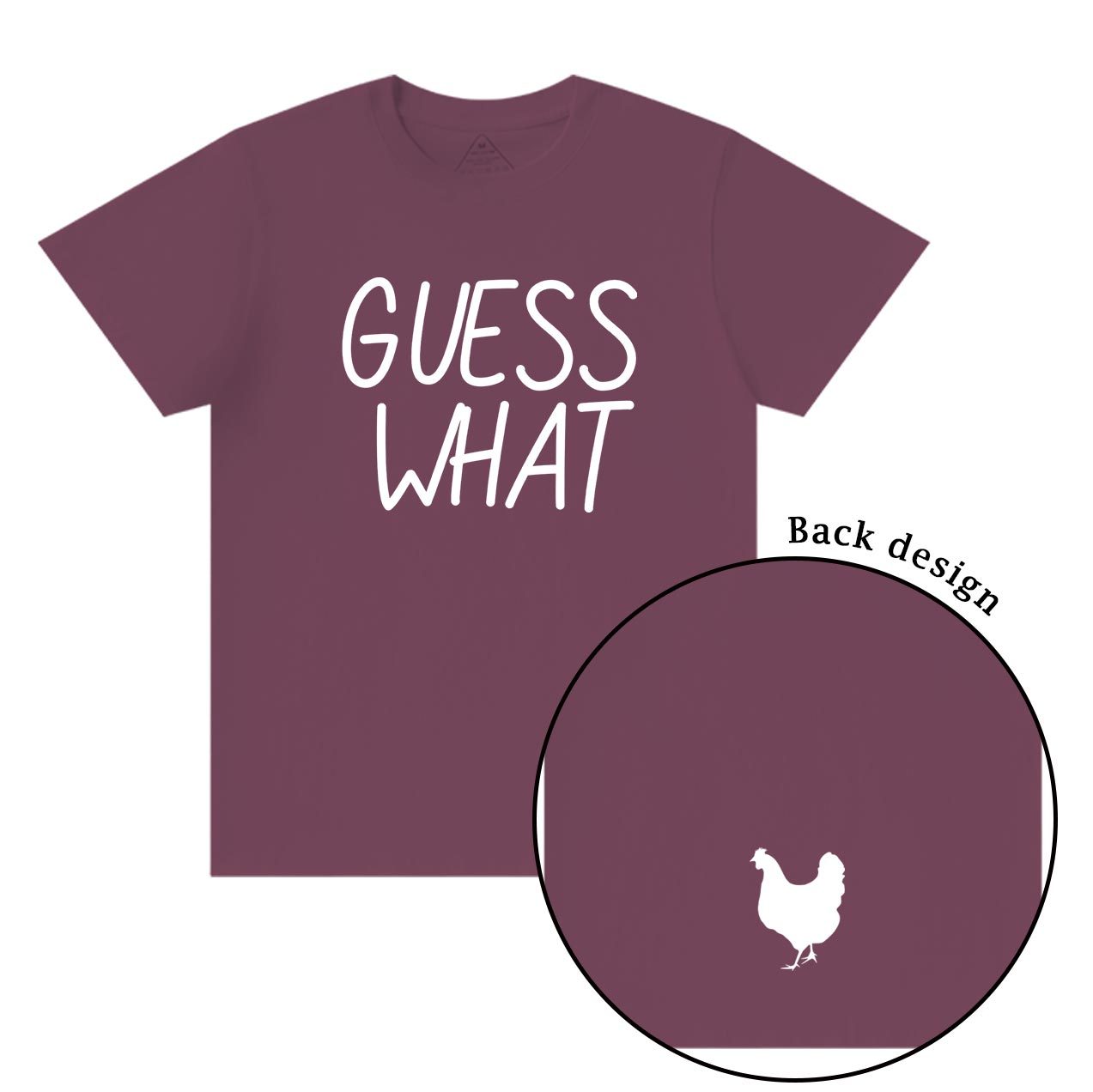 Guess What Chicken Butt T-Shirts Beepumpkin