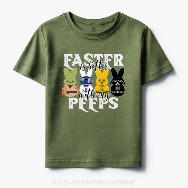 Easter Is Better With My Peeps Toddler&Kid's Tees