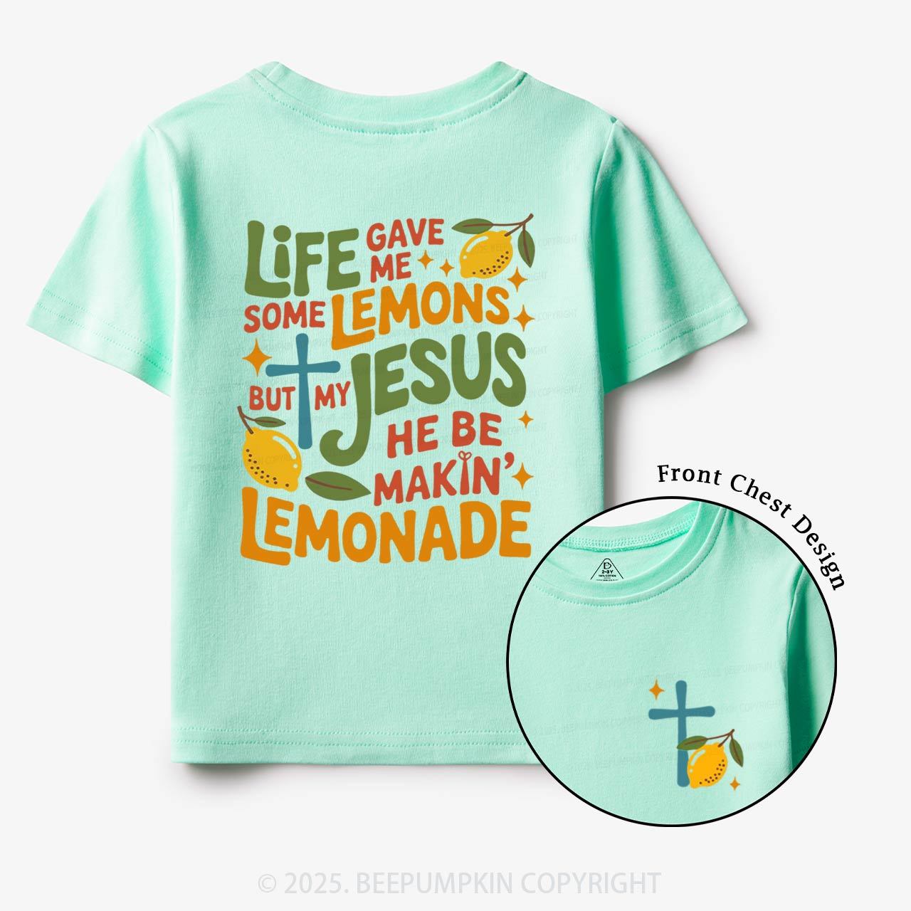 Life Gave Me Lemons But My Jesus Made Lemonade Toddler&Kid's Tees Beepumpkin