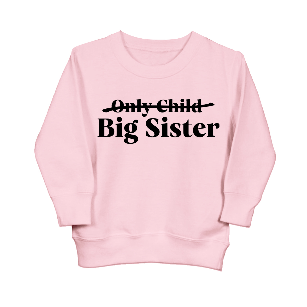 Only Child Big Sister Sweatshirt For Kids Sale-Beepumpkin™