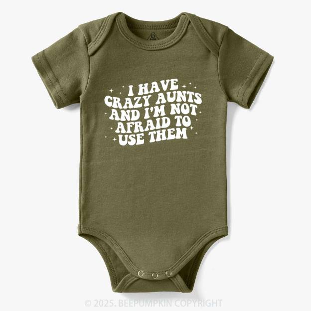 I Have Crazy Aunts And I'm Not Afraid To Use Them Bodysuit Beepumpkin 7