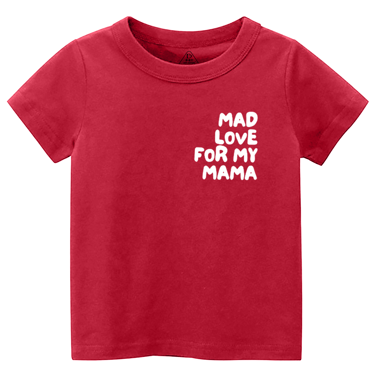 Mad Love For My Mama Toddler&Kid's Tees Beepumpkin