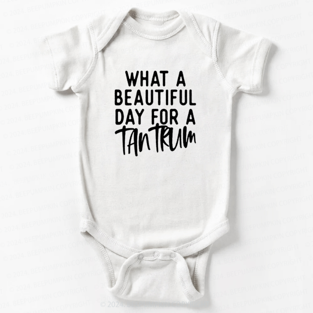 What A Beautiful Day For A Tantrum Baby Bodysuit 7