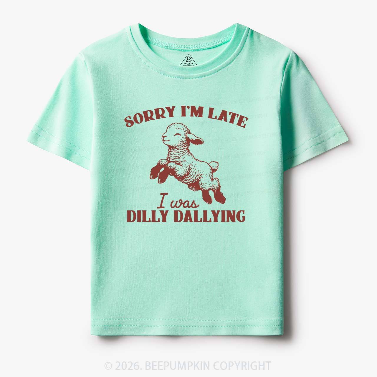 Sorry I'm Late I Was Dilly Dallying Lamb Sheep Toddler&Kid's Tees