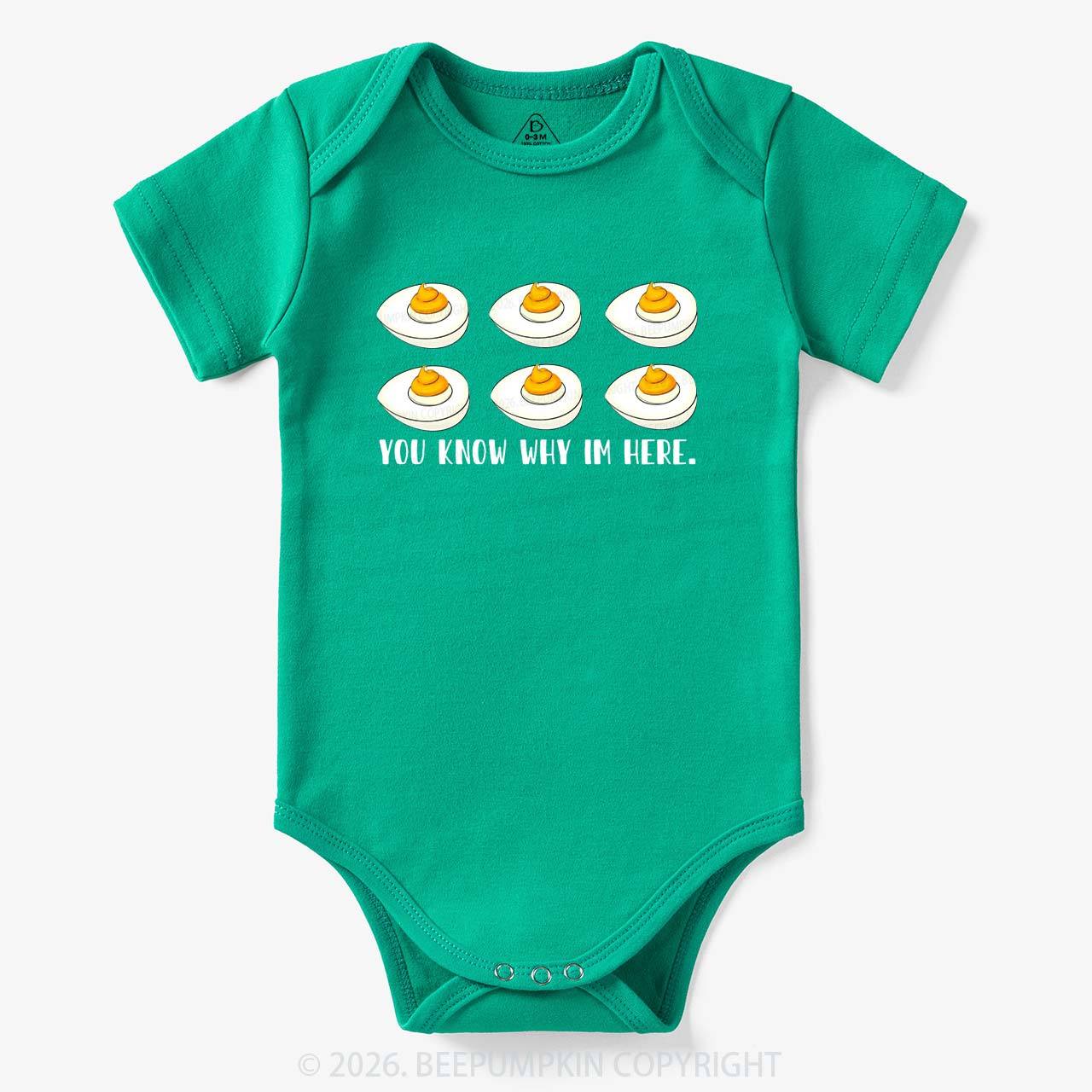 You Know Why I'm Here Funny Baby Bodysuit