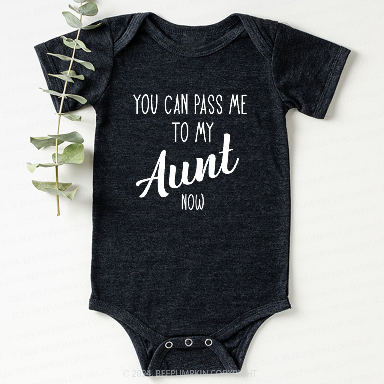 You Can Pass Me To My Aunt Now Baby Bodysuit 7