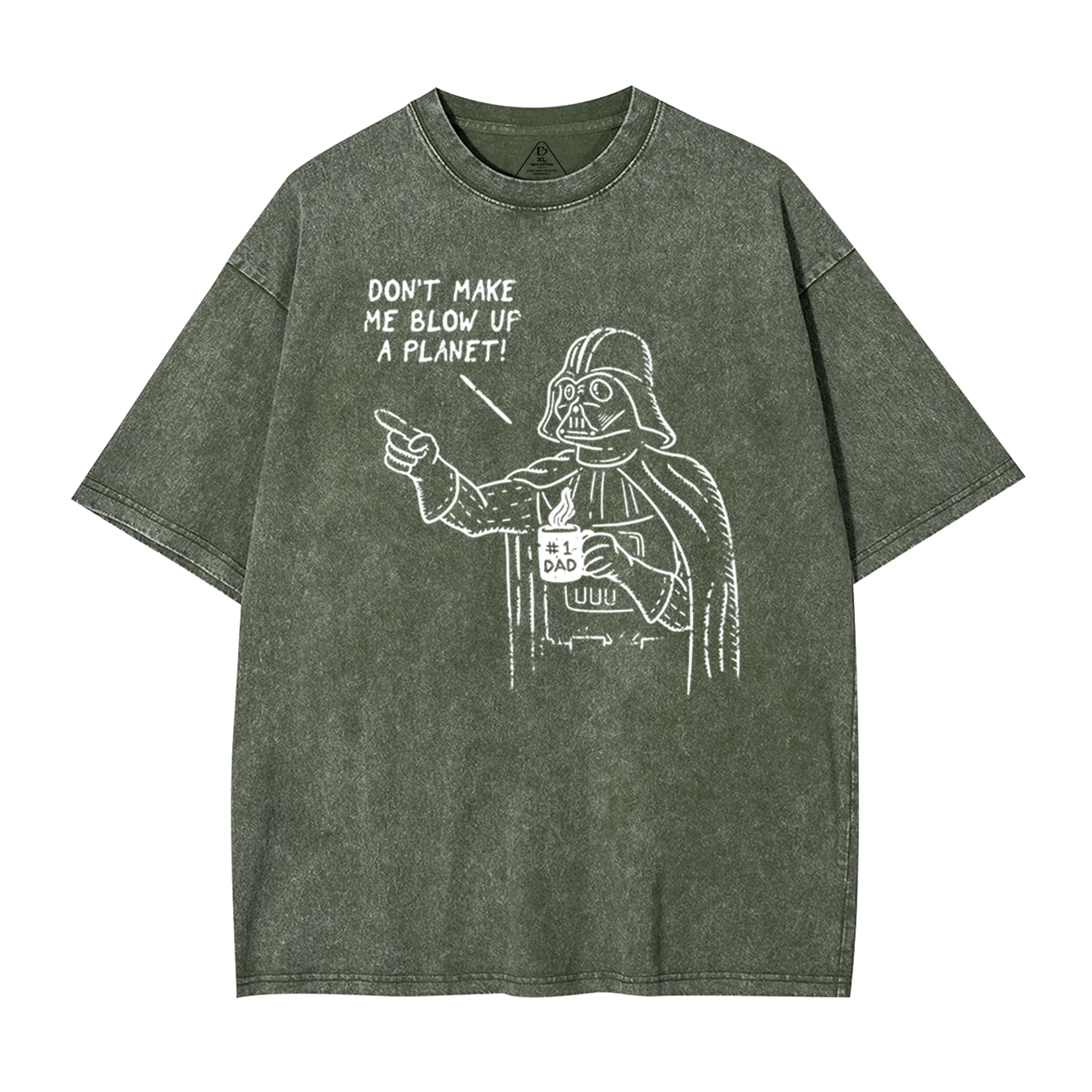 Don't Make Me Blow Up A Planet SW Dad Washed T-Shirts