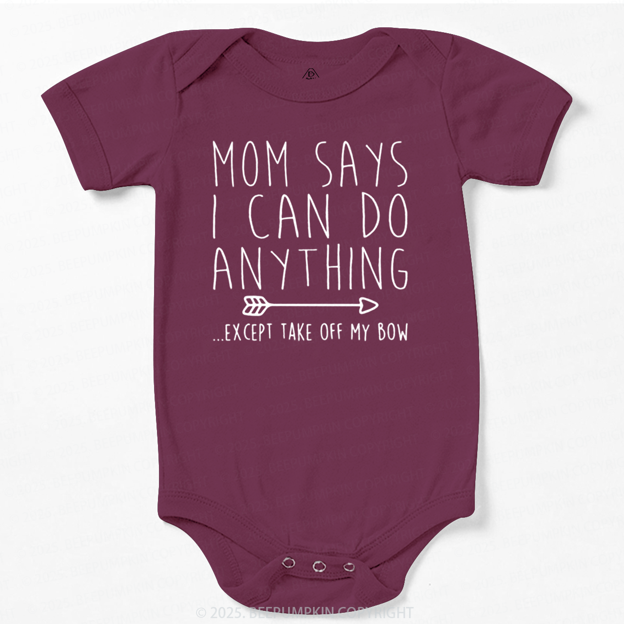 Mom Says I Can Do Anything Bodysuit Beepumpkin