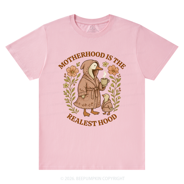 Motherhood Is The Realest Hood Silly Goose Shirts