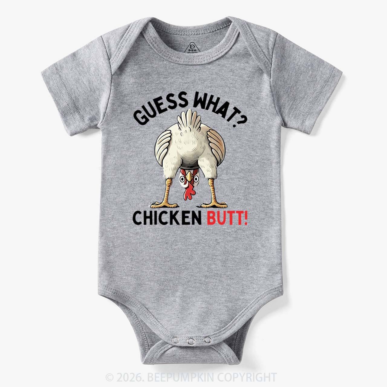 Guess What Chicken Butt Super Funny Baby Bodysuit