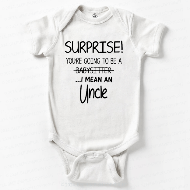 Surprise You're Going To Be An Uncle  Baby Bodysuit 7