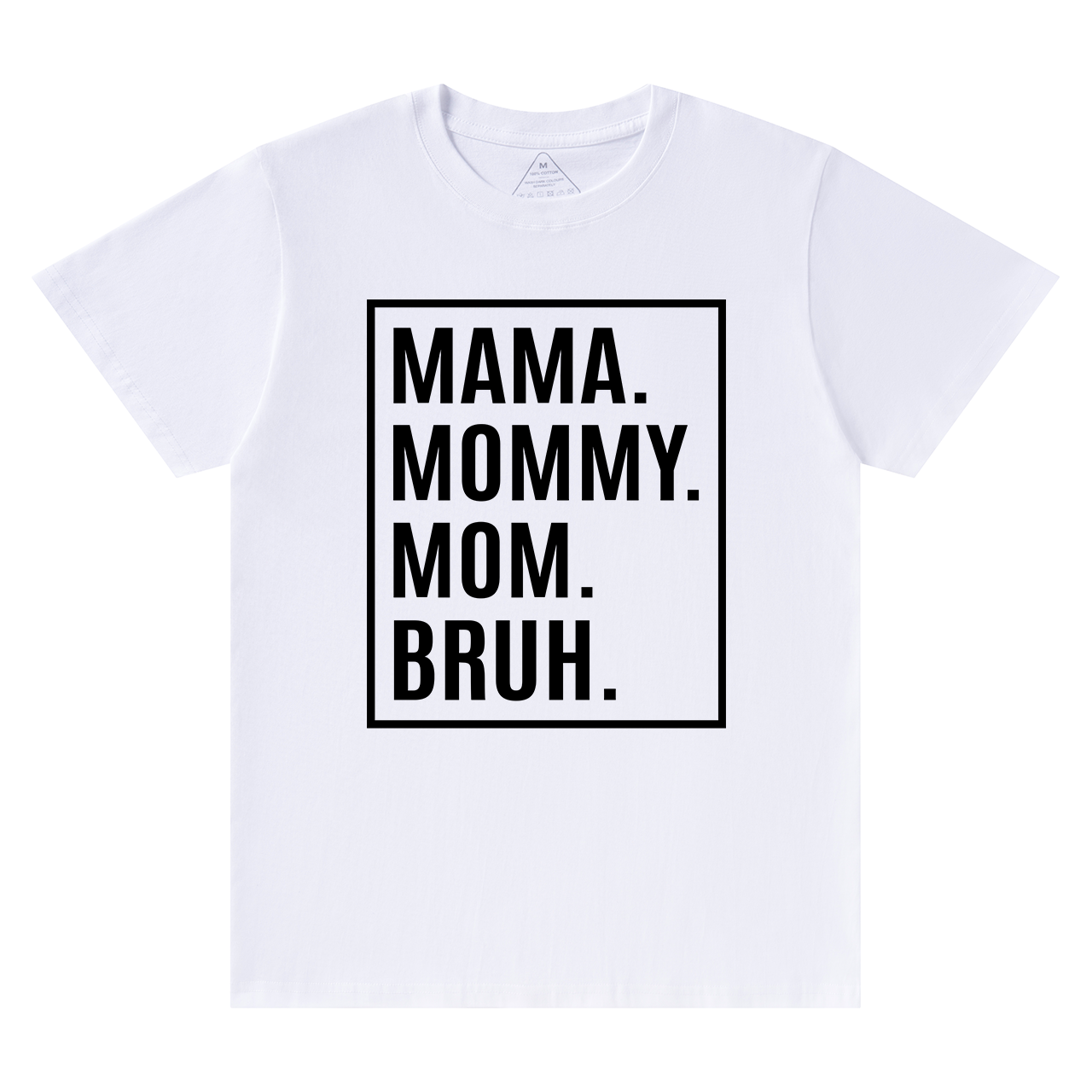 Mama Mommy Mom Bruh-Gift Shirt For Best Mom 