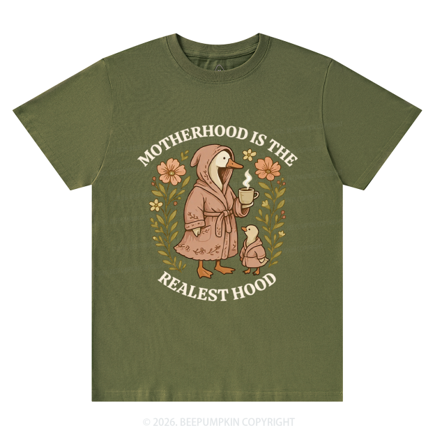 Motherhood Is The Realest Hood Silly Goose Shirts