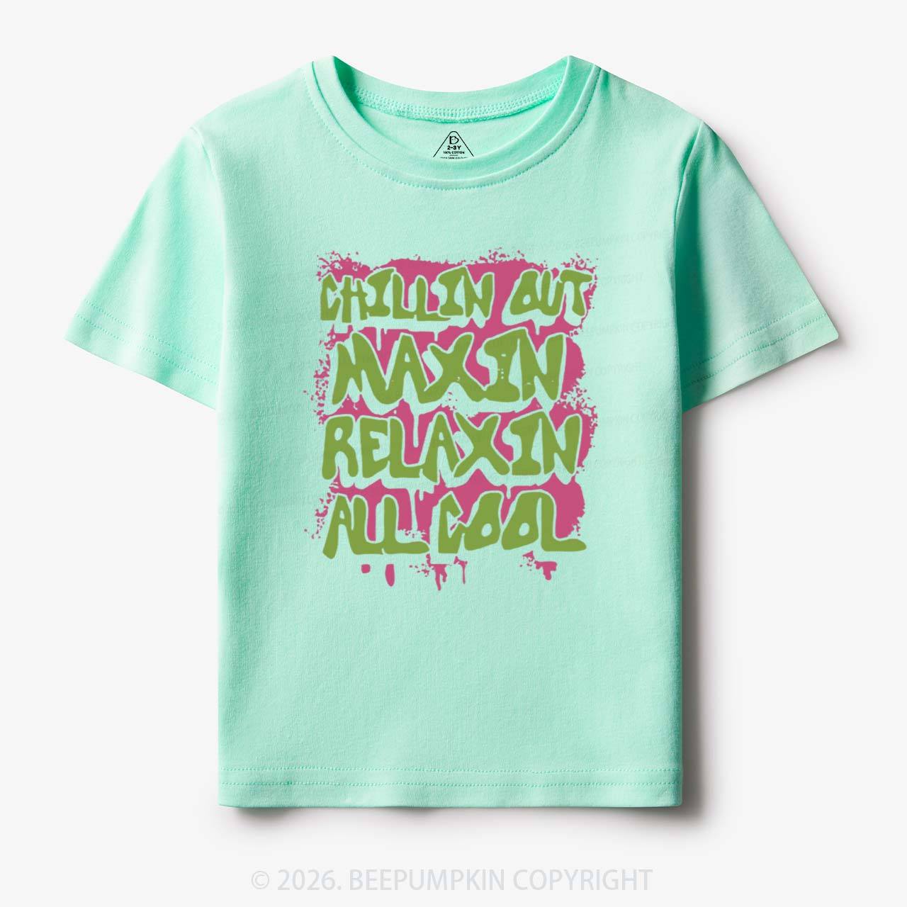 Chillin Out Maxin' Toddler&Kid's Tees