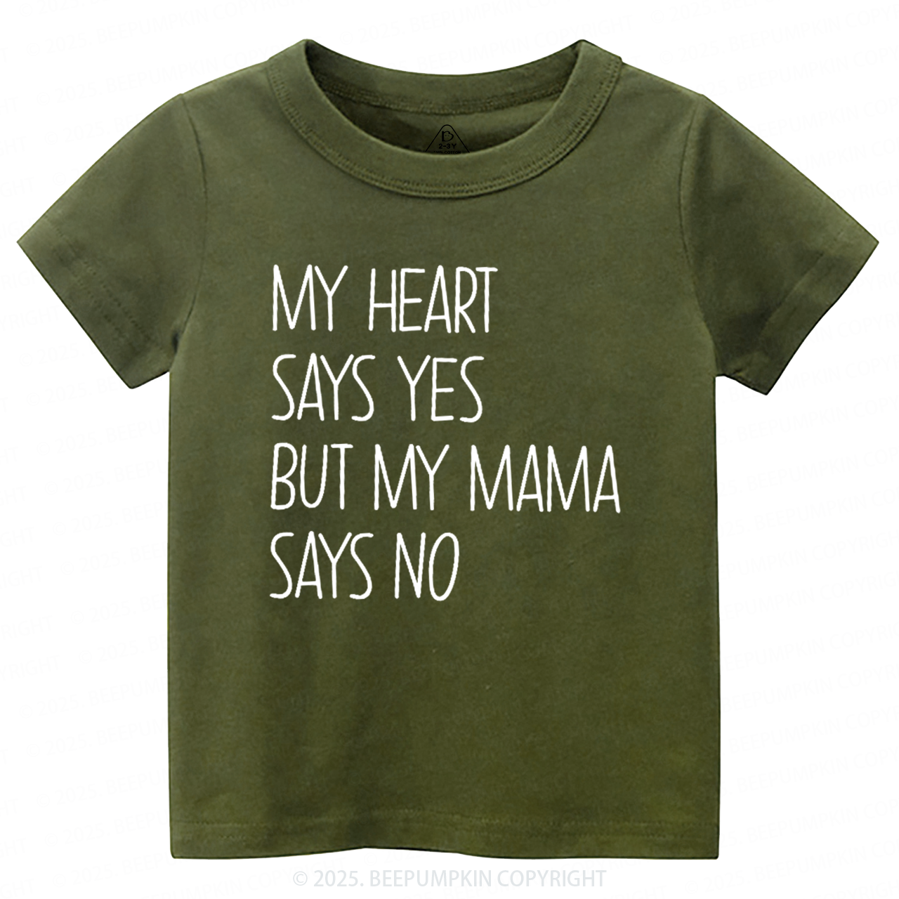 My Heart Says Yes But My Mama Says No Toddler&Kid's Tees Beepumpkin