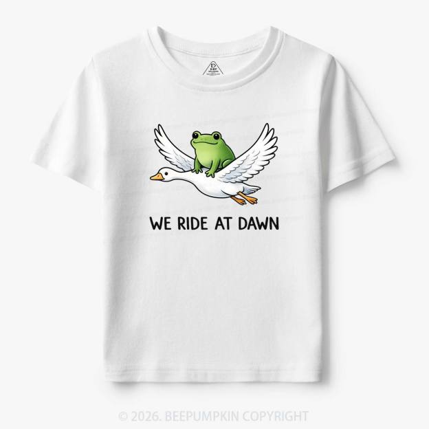 We Ride at Dawn Toddler&Kid's Tees