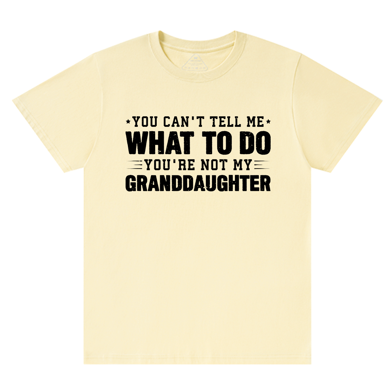 You're Not My Granddaughter Grandpa T-shirt