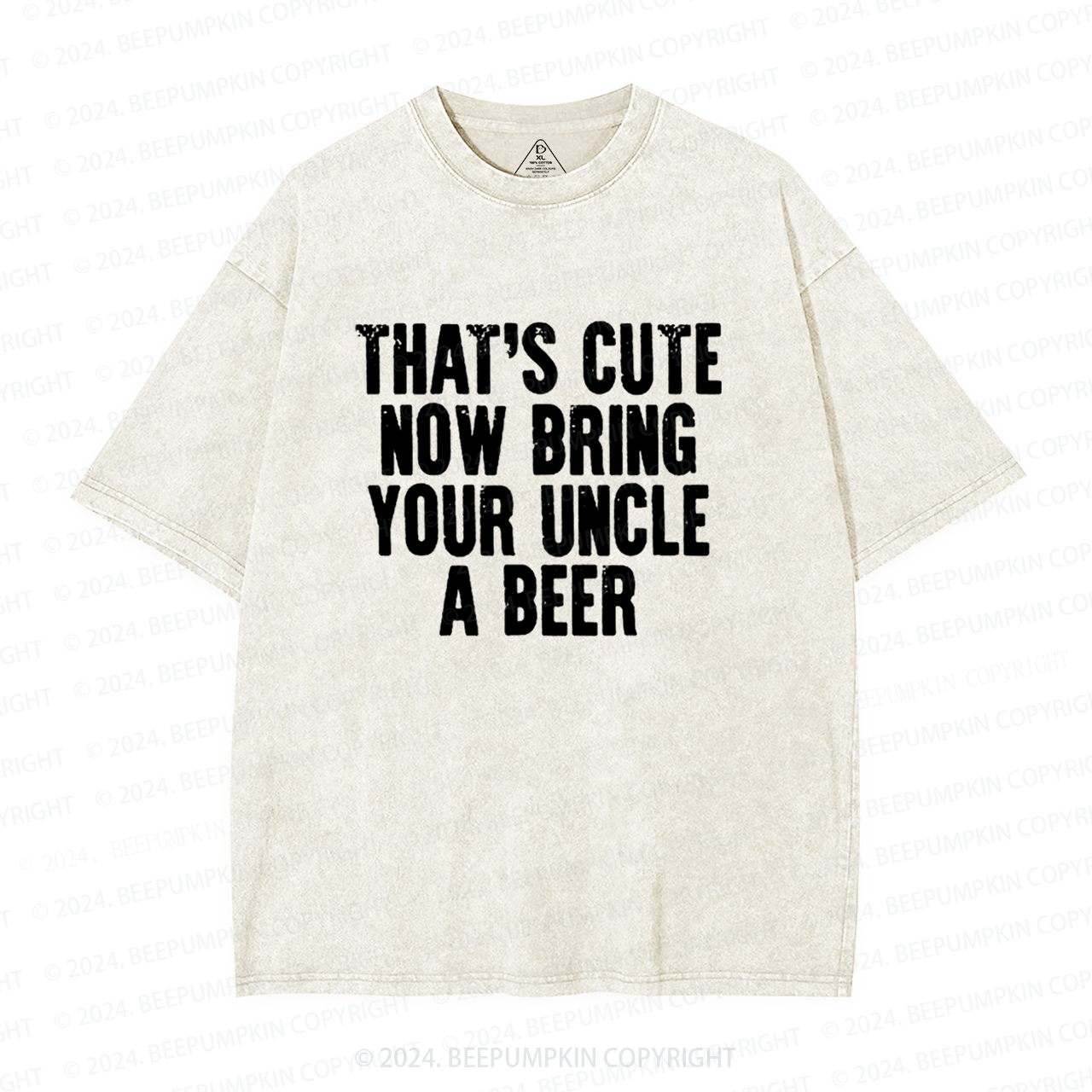 That's Cute Now Bring Your Uncle A Beer Uncle Washed T-Shirts 